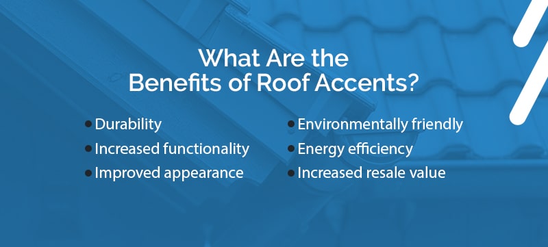 What Are the Benefits of Roof Accents?