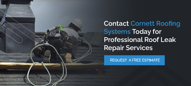 Contact Cornett Roofing Systems Today for Professional Roof Leak Repair Services