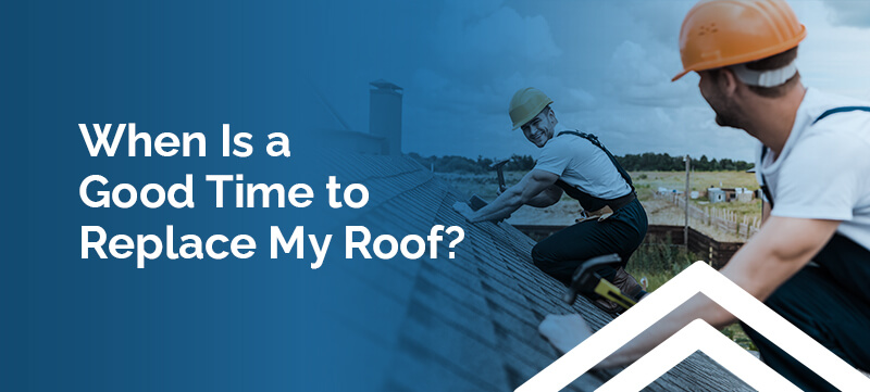 Good Time to Replace My Roof